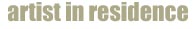 Artist in Residence
